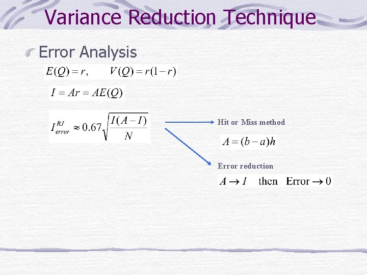 Variance Reduction Technique Error Analysis Hit or Miss method Error reduction 
