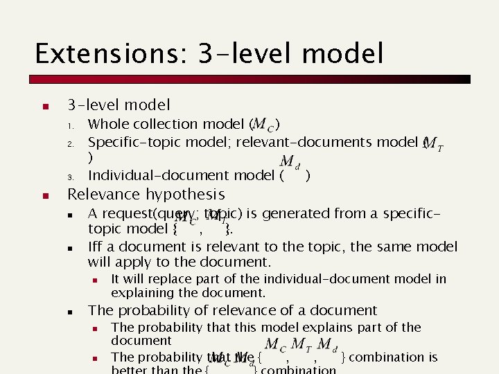 Extensions: 3 -level model n 3 -level model 1. 2. 3. n Whole collection