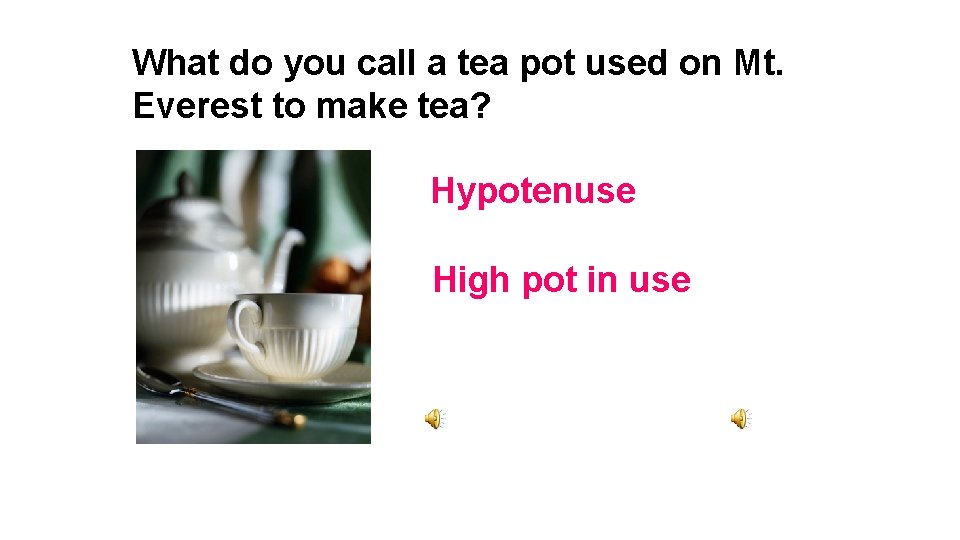 What do you call a tea pot used on Mt. Everest to make tea?