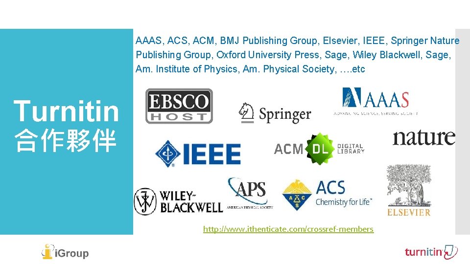 AAAS, ACM, BMJ Publishing Group, Elsevier, IEEE, Springer Nature Publishing Group, Oxford University Press,