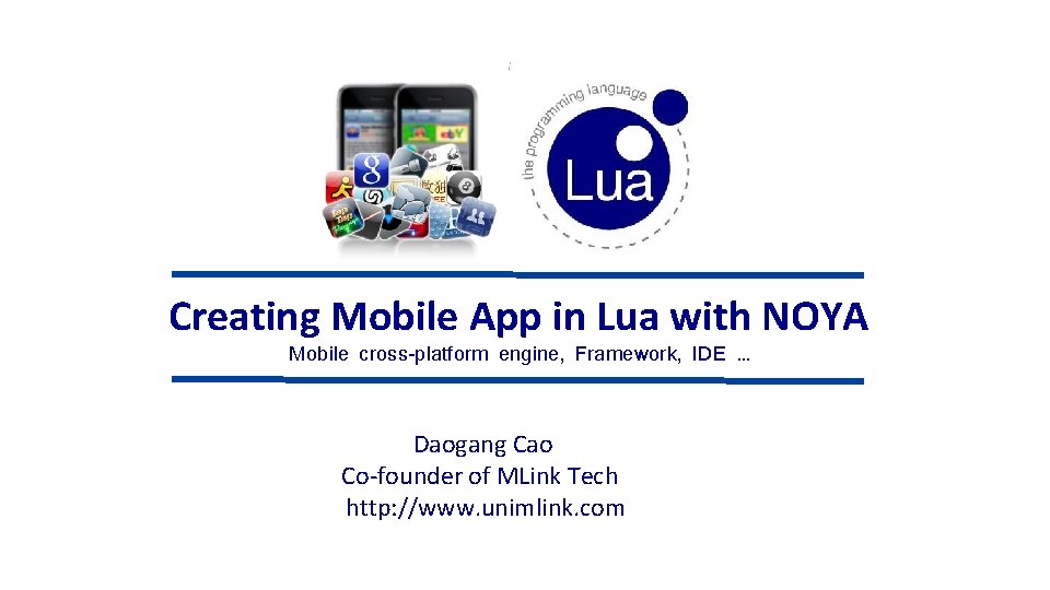 Creating Mobile App in Lua with NOYA Mobile cross-platform engine, Framework, IDE … Daogang