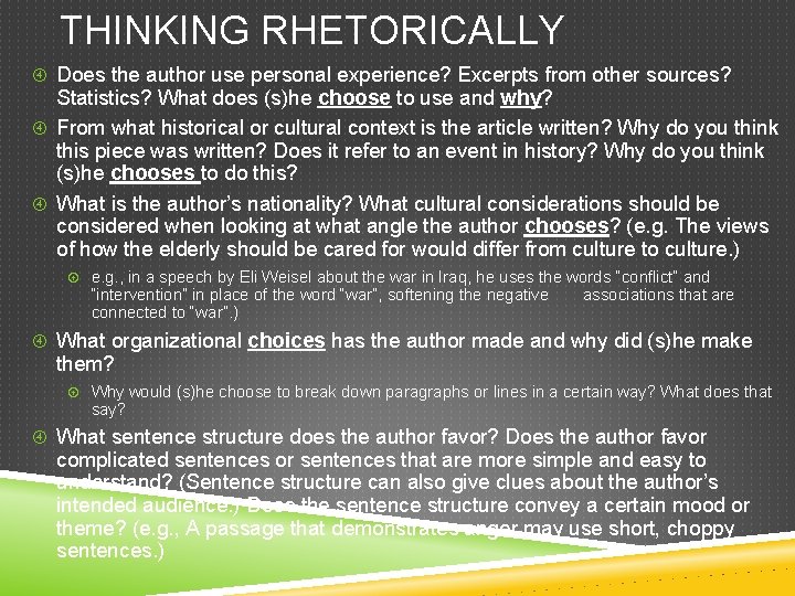 THINKING RHETORICALLY Does the author use personal experience? Excerpts from other sources? Statistics? What