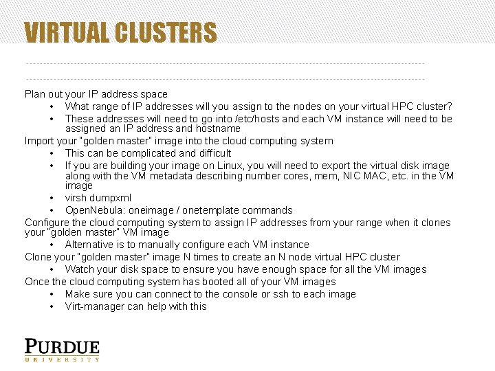 VIRTUAL CLUSTERS Plan out your IP address space • What range of IP addresses