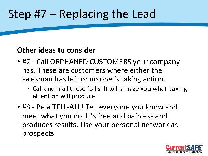 Step #7 – Replacing the Lead Other ideas to consider • #7 - Call