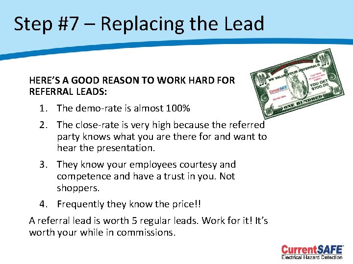 Step #7 – Replacing the Lead HERE’S A GOOD REASON TO WORK HARD FOR