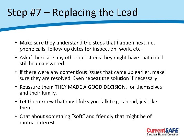 Step #7 – Replacing the Lead • Make sure they understand the steps that