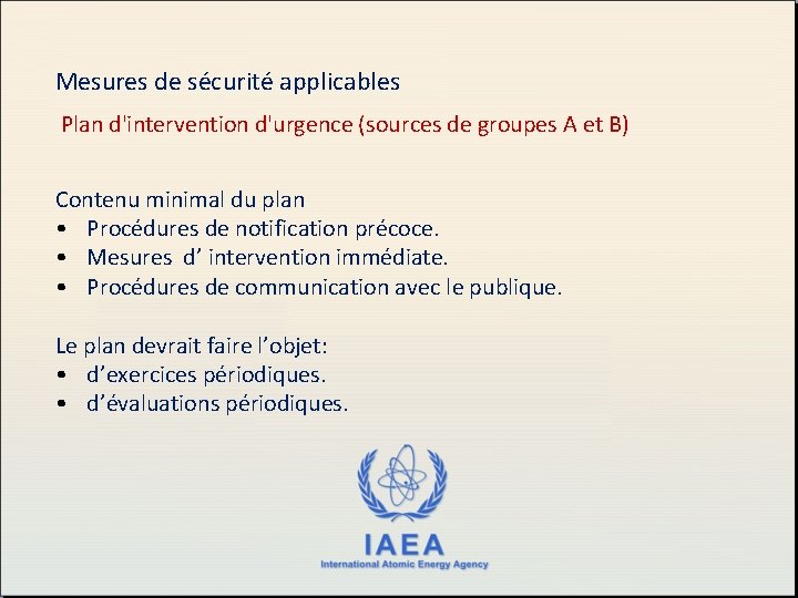 Mesures de sécurité applicables Plan d'intervention d'urgence (sources de groupes A et B) Contenu