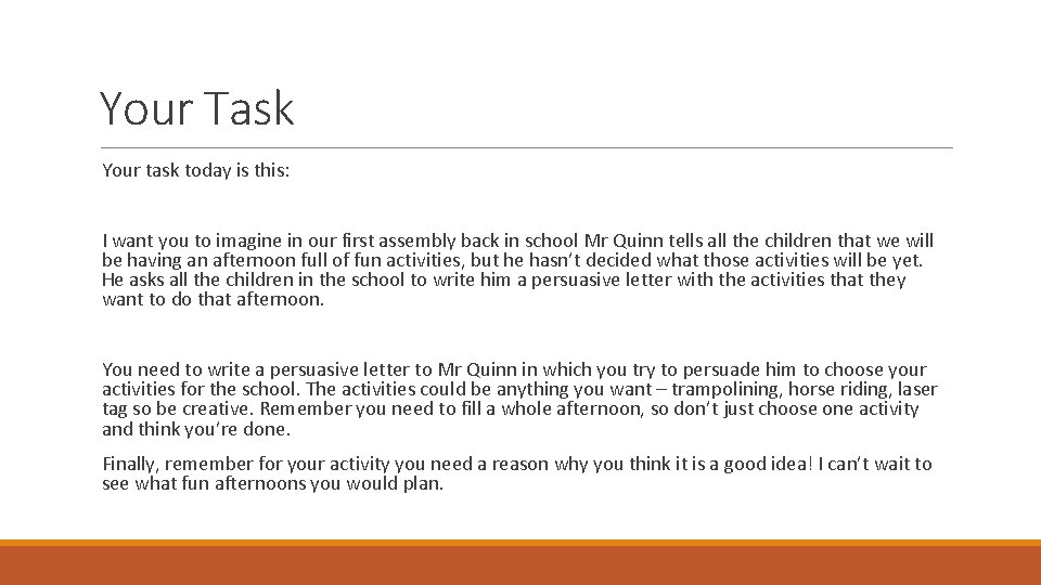 Your Task Your task today is this: I want you to imagine in our