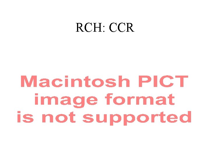 RCH: CCR 