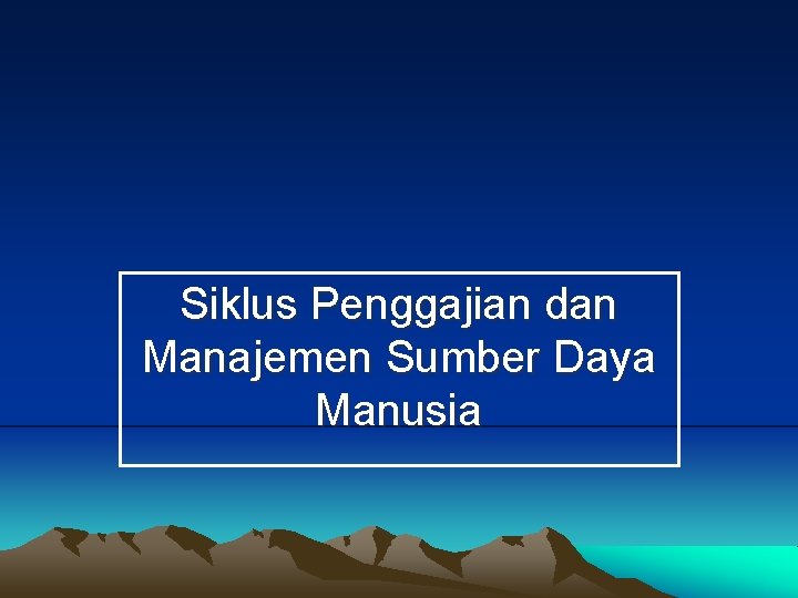 Siklus Penggajian dan Manajemen Sumber Daya Manusia 