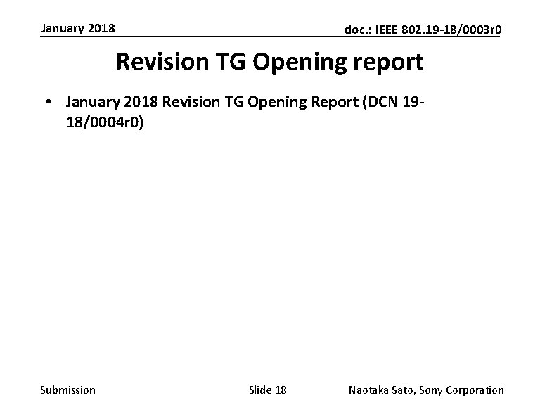January 2018 doc. : IEEE 802. 19 -18/0003 r 0 Revision TG Opening report