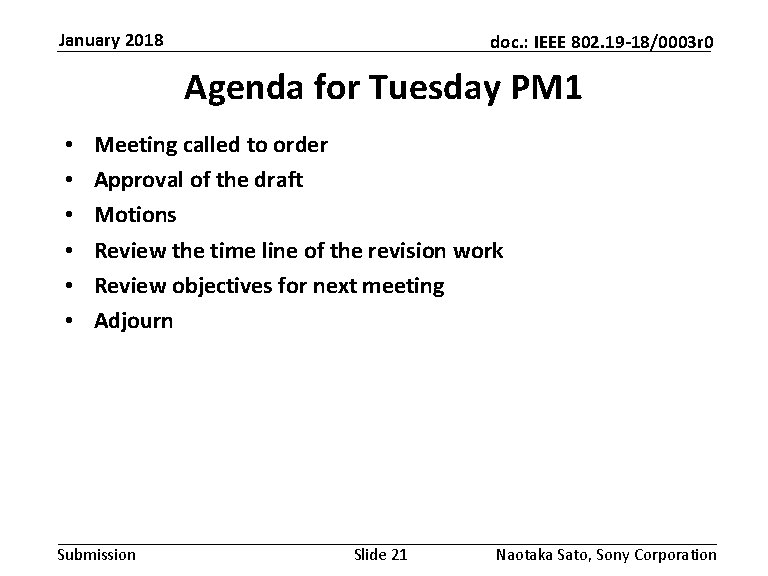 January 2018 doc. : IEEE 802. 19 -18/0003 r 0 Agenda for Tuesday PM