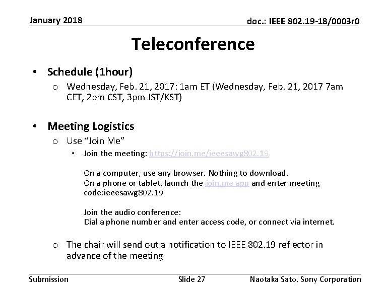 January 2018 doc. : IEEE 802. 19 -18/0003 r 0 Teleconference • Schedule (1