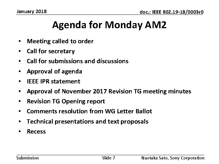 January 2018 doc. : IEEE 802. 19 -18/0003 r 0 Agenda for Monday AM