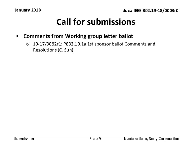 January 2018 doc. : IEEE 802. 19 -18/0003 r 0 Call for submissions •