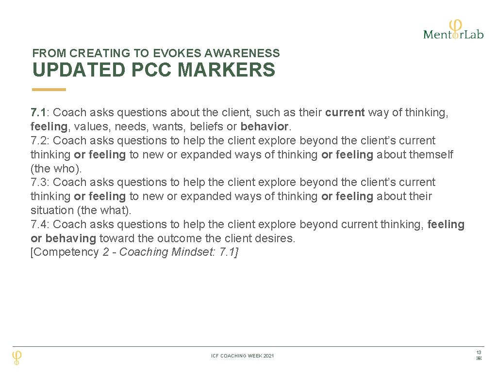 FROM CREATING TO EVOKES AWARENESS UPDATED PCC MARKERS 7. 1: Coach asks questions about