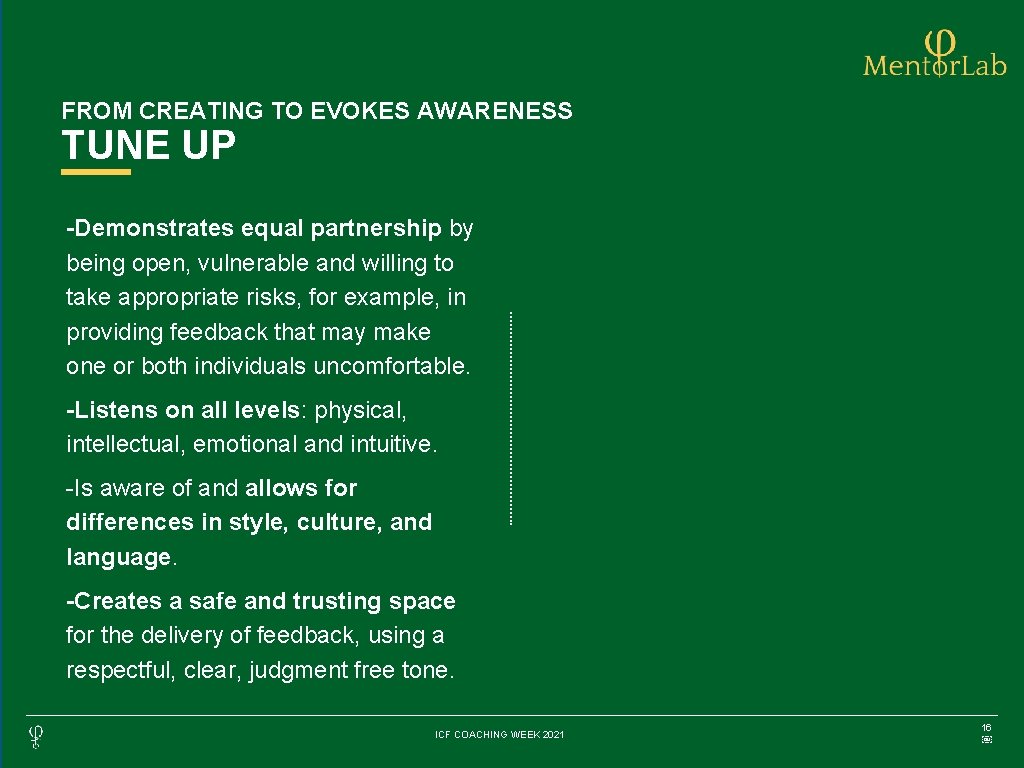 FROM CREATING TO EVOKES AWARENESS TUNE UP -Demonstrates equal partnership by being open, vulnerable