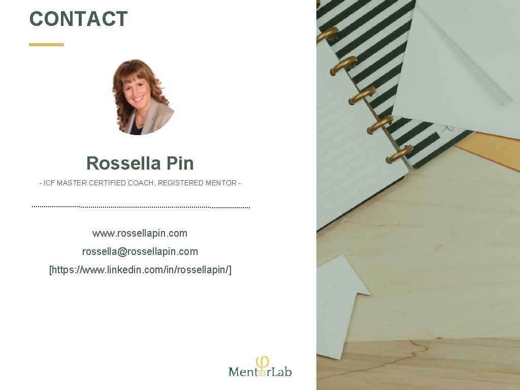 CONTACT Rossella Pin - ICF MASTER CERTIFIED COACH, REGISTERED MENTOR - www. rossellapin. com