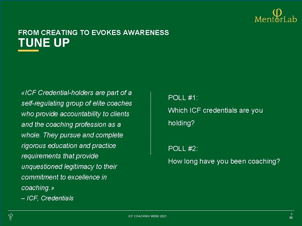 FROM CREATING TO EVOKES AWARENESS TUNE UP «ICF Credential-holders are part of a self-regulating