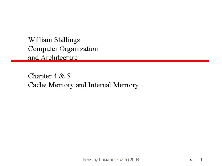 William Stallings Computer Organization and Architecture Chapter 4 & 5 Cache Memory and Internal