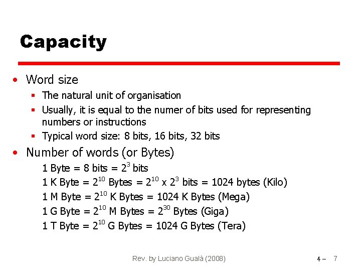 Capacity • Word size § The natural unit of organisation § Usually, it is