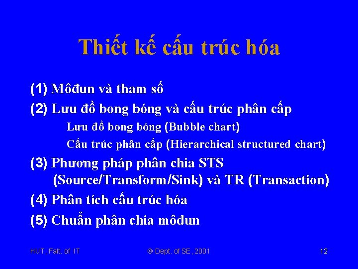 Thiết kế cấu trúc hóa (1) Môđun và tham số (2) Lưu đồ bong