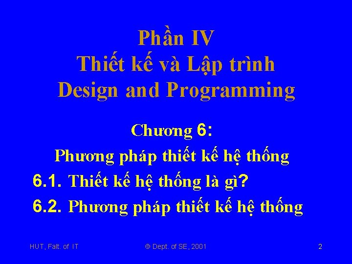 Phần IV Thiết kế và Lập trình Design and Programming Chương 6: Phương pháp