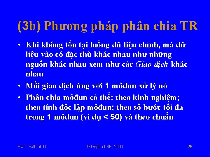 (3 b) Phương pháp phân chia TR • Khi không tồn tại luồng dữ