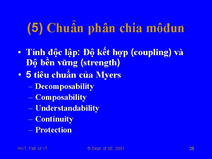 (5) Chuẩn phân chia môđun • Tính độc lập: Độ kết hợp (coupling) và