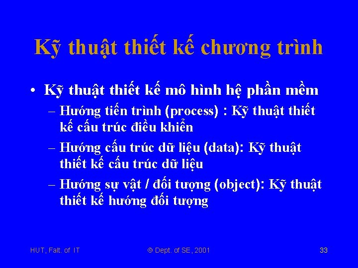 Kỹ thuật thiết kế chương trình • Kỹ thuật thiết kế mô hình hệ