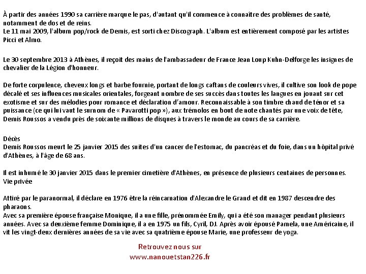 À partir des années 1990 sa carrière marque le pas, d'autant qu'il commence à