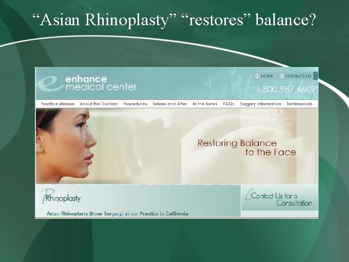 “Asian Rhinoplasty” “restores” balance? 