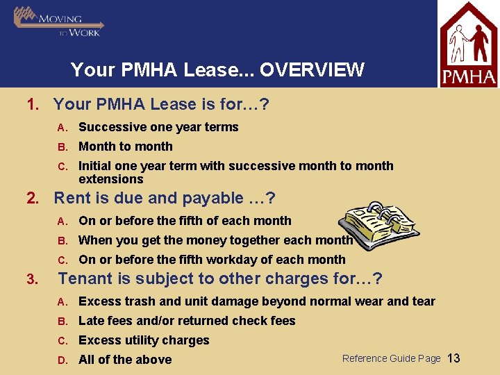 Your PMHA Lease. . . OVERVIEW 1. Your PMHA Lease is for…? A. Successive