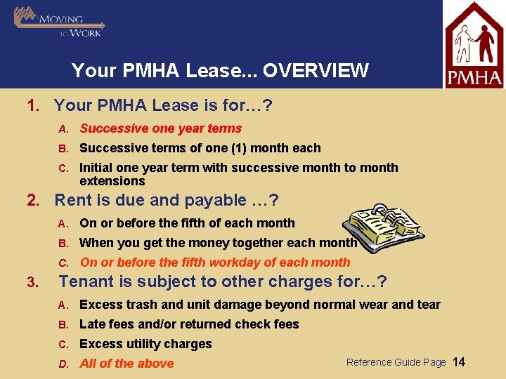 Your PMHA Lease. . . OVERVIEW 1. Your PMHA Lease is for…? A. Successive