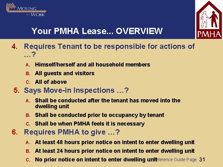 Your PMHA Lease. . . OVERVIEW 4. Requires Tenant to be responsible for actions