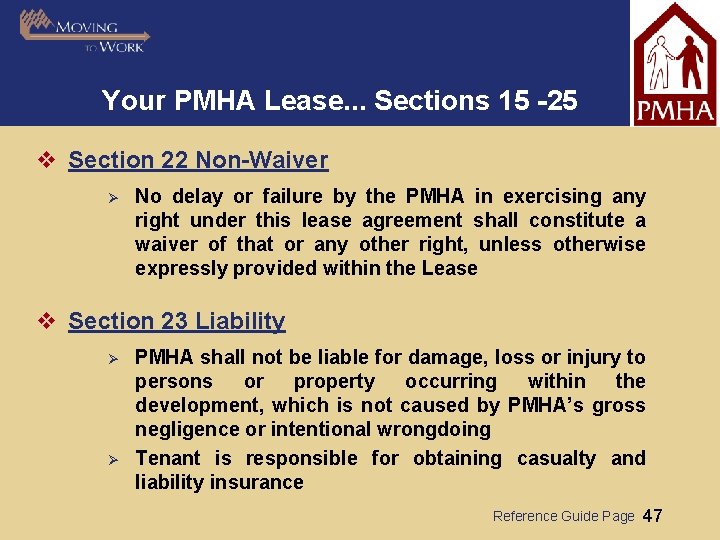 Your PMHA Lease. . . Sections 15 -25 v Section 22 Non-Waiver Ø No