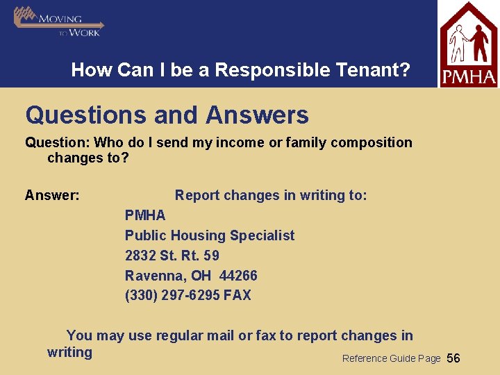 How Can I be a Responsible Tenant? Questions and Answers Question: Who do I