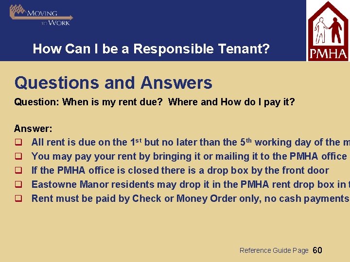 How Can I be a Responsible Tenant? Questions and Answers Question: When is my