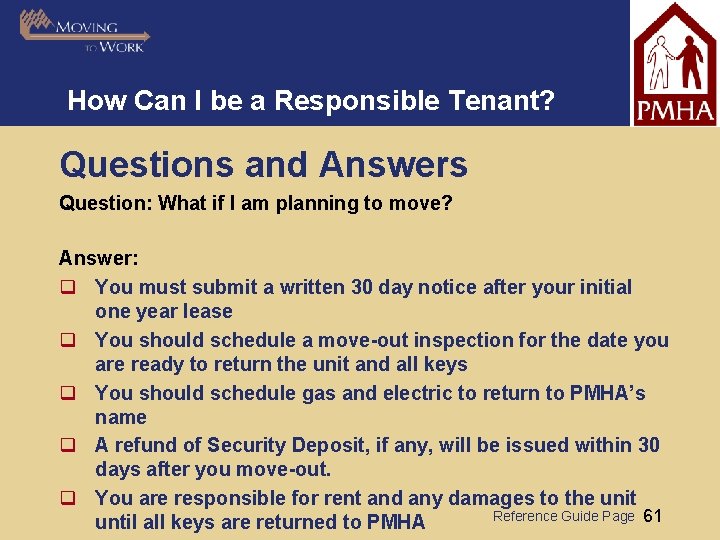 How Can I be a Responsible Tenant? Questions and Answers Question: What if I