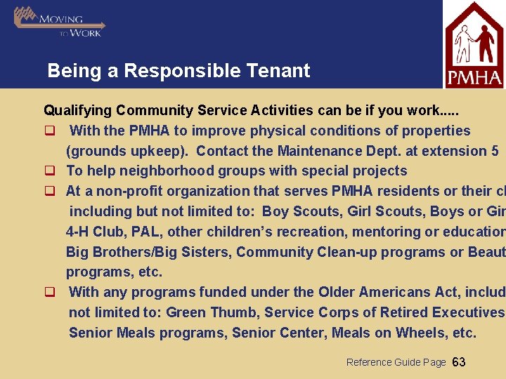 Being a Responsible Tenant Qualifying Community Service Activities can be if you work. .