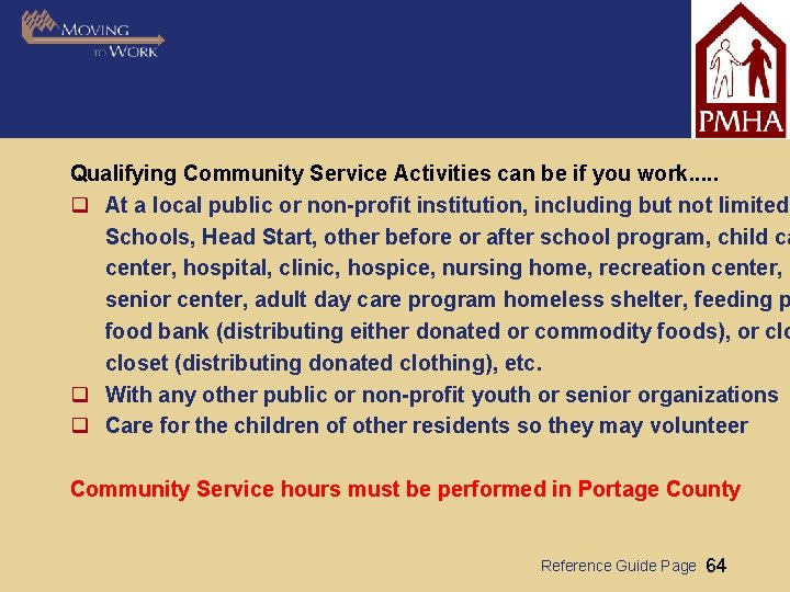 Qualifying Community Service Activities can be if you work. . . q At a