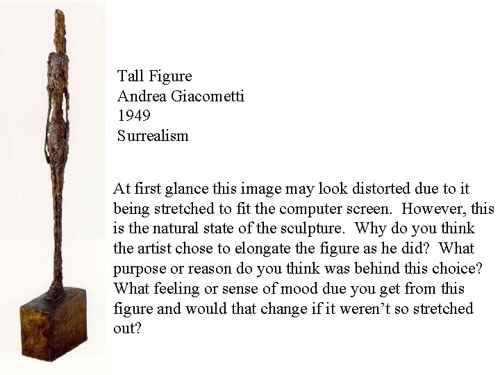 Tall Figure Andrea Giacometti 1949 Surrealism At first glance this image may look distorted