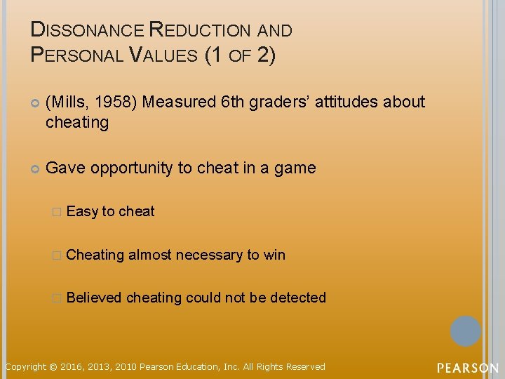 DISSONANCE REDUCTION AND PERSONAL VALUES (1 OF 2) (Mills, 1958) Measured 6 th graders’