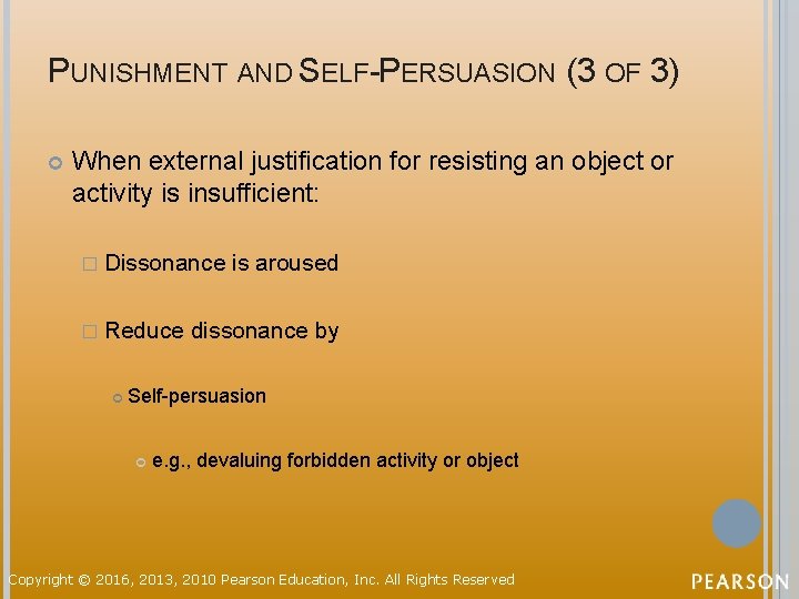 PUNISHMENT AND SELF-PERSUASION (3 OF 3) When external justification for resisting an object or