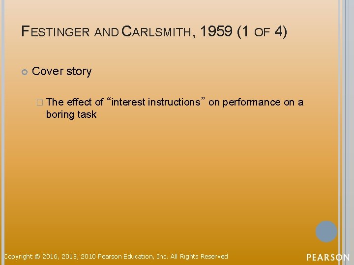 FESTINGER AND CARLSMITH, 1959 (1 OF 4) Cover story � The effect of “interest