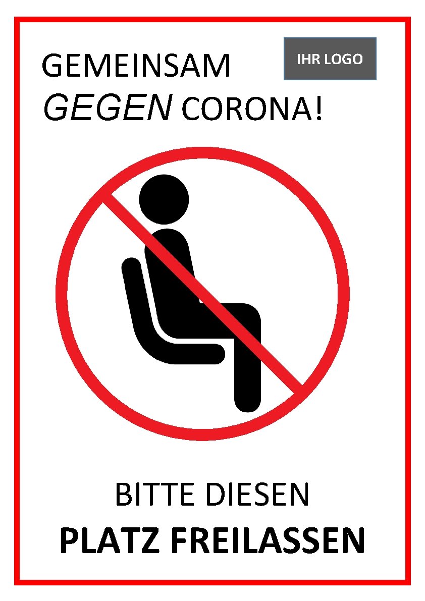 GEMEINSAM GEGEN CORONA! IHR LOGO GEGEN CORONA! BITTE DIESEN PLATZ FREILASSEN 