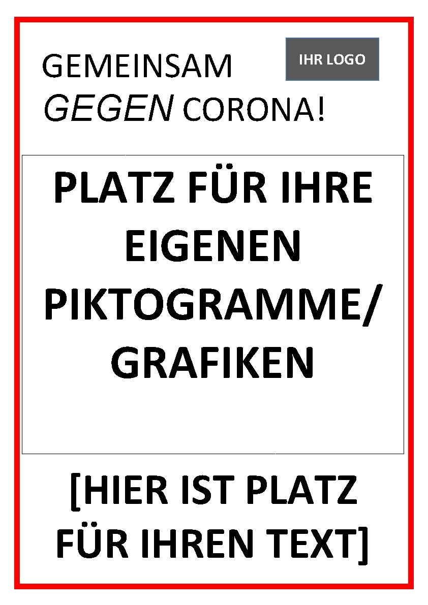 GEMEINSAM GEGEN CORONA! IHR LOGO GEGEN CORONA! PLATZ FÜR IHRE EIGENEN PIKTOGRAMME/ GRAFIKEN [HIER