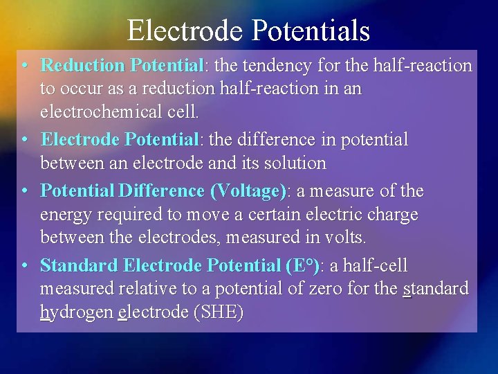 Electrode Potentials • Reduction Potential: the tendency for the half-reaction to occur as a