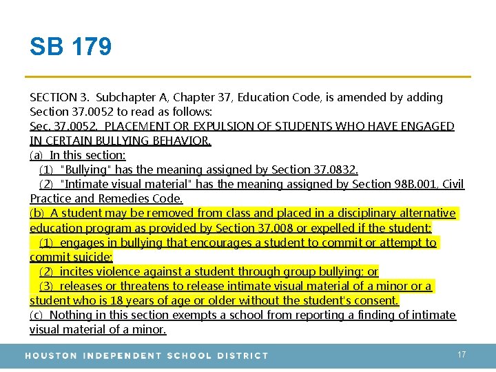 SB 179 SECTION 3. Subchapter A, Chapter 37, Education Code, is amended by adding