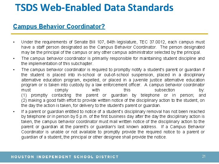 TSDS Web-Enabled Data Standards Campus Behavior Coordinator? • • Under the requirements of Senate